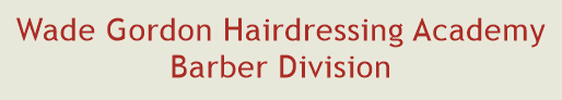 Wade Gordon Hairdressing Academy Barber Division